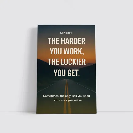 The Harder You Work The Luckier Quote
