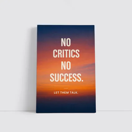 No Critics No Success Sunset Sky Quote