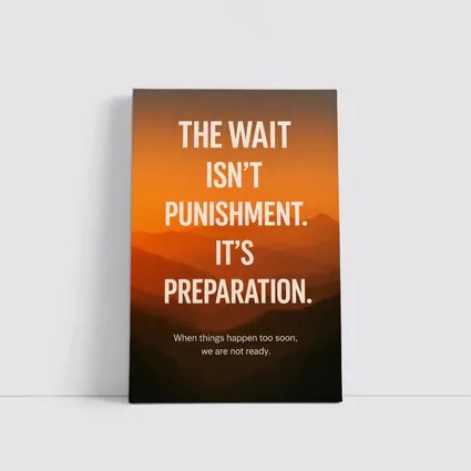 The Wait Is Preparation Motivational Mountain Sunset