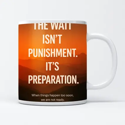 The Wait Is Preparation Motivational Mountain Sunset