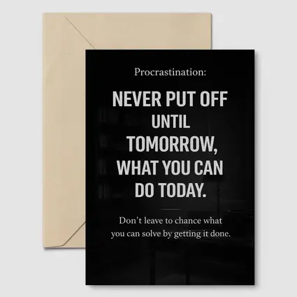 Procrastination Never Put Off Until Tomorrow Quote