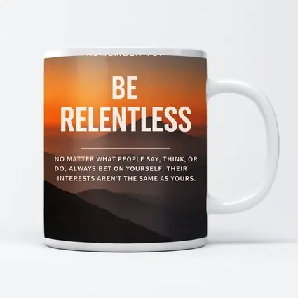 Be Relentless Motivational Quote Mountain Sunset