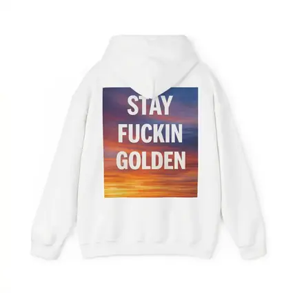 Stay Fuckin Golden Bold Sunset Quote