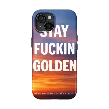 Stay Fuckin Golden Bold Sunset Quote