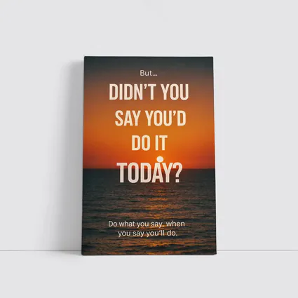 Didn't You Say Today Sunset Quote