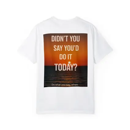Didn't You Say Today Sunset Quote