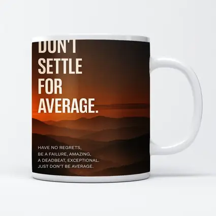 Don't Settle For Average Mindset Sunset Mountains