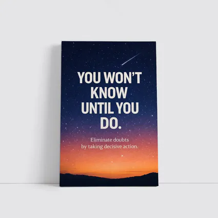 You Won't Know Until You Do Quote