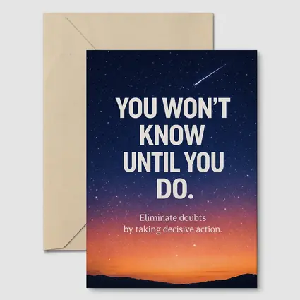 You Won't Know Until You Do Quote