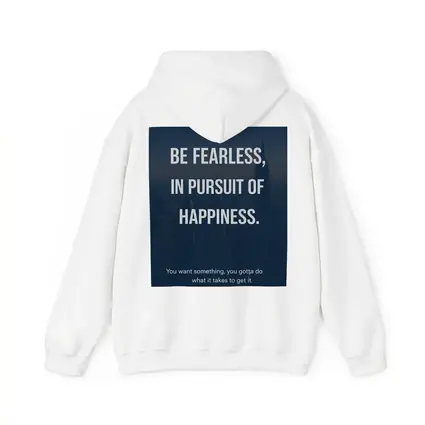 Be Fearless In Pursuit Of Happiness Quote