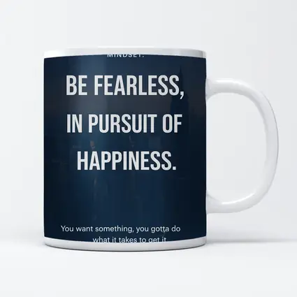 Be Fearless In Pursuit Of Happiness Quote