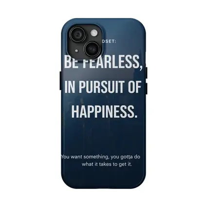 Be Fearless In Pursuit Of Happiness Quote