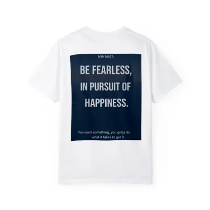 Be Fearless In Pursuit Of Happiness Quote