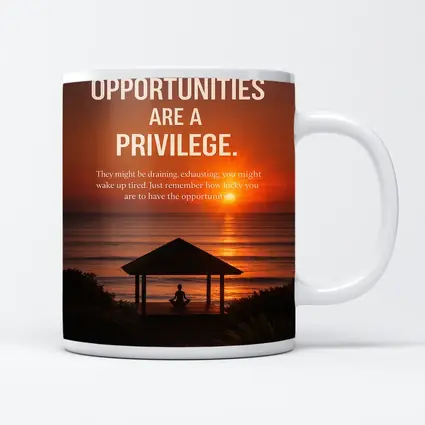 Opportunities Are Privilege Motivational Sunset Quote