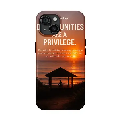 Opportunities Are Privilege Motivational Sunset Quote