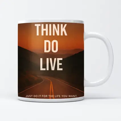 Mindset Think Do Live Road Motivational