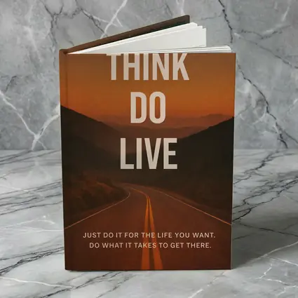 Mindset Think Do Live Road Motivational