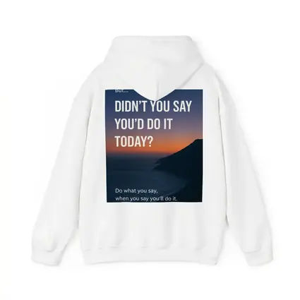 Didn't You Say Today Accountability Quote
