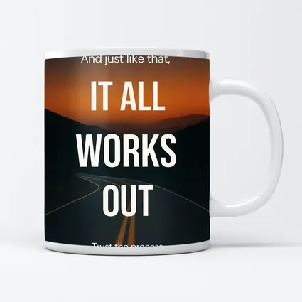 It All Works Out Trust The Process Road