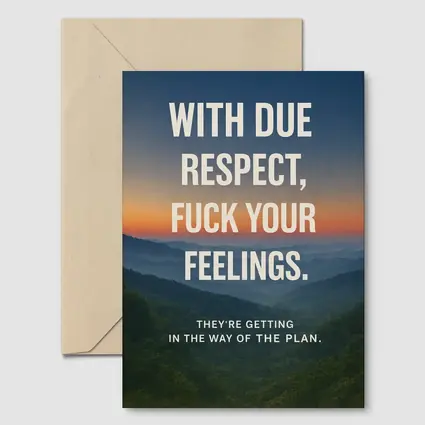With Due Respect Fuck Your Feelings Mountains