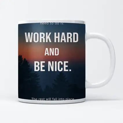 Work Hard Be Nice Motivational Forest Quote
