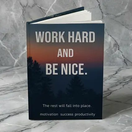 Work Hard Be Nice Motivational Forest Quote