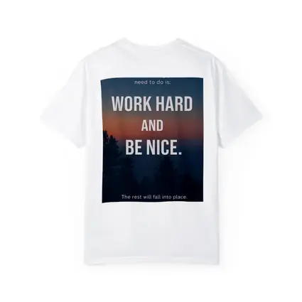 Work Hard Be Nice Motivational Forest Quote