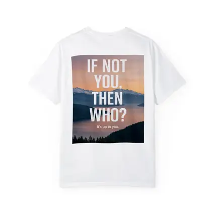 If Not You Then Who Motivational Quote